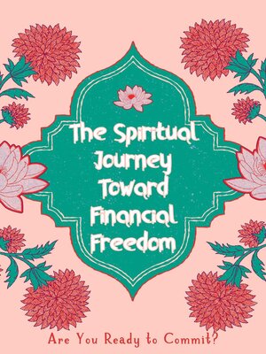 cover image of The Spiritual Journey Toward Financial Freedom